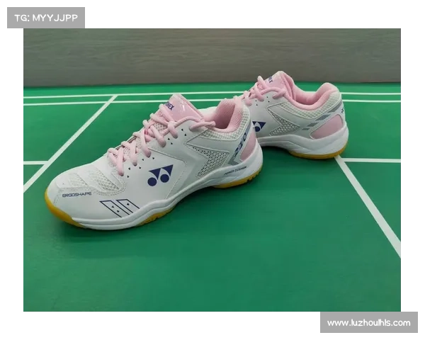 羽毛球鞋选购指南如何挑选适合自己的羽毛球鞋提升竞技表现 羽毛球鞋选购指南如何挑选适合自己的羽毛球鞋提升竞技表现